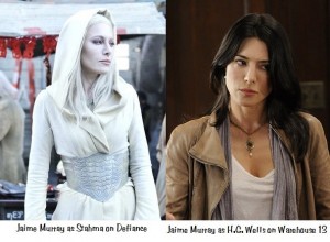 Jaime Murray as Stahma on Defiance (Pilot episode)/as H.G. Wells in Warehouse 13 (Episode 408 - Second Chances)