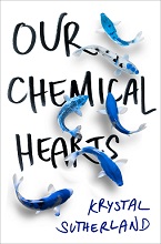 Our Chemical Hearts book cover - Krystal Sutherland - Amazon (featured)