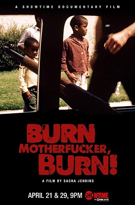 Burn Motherfucker Burn - Showtime Documentary Films