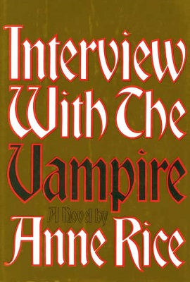 The Vampire Chronicles - Interview With The Vampire - book cover - Anne Rice