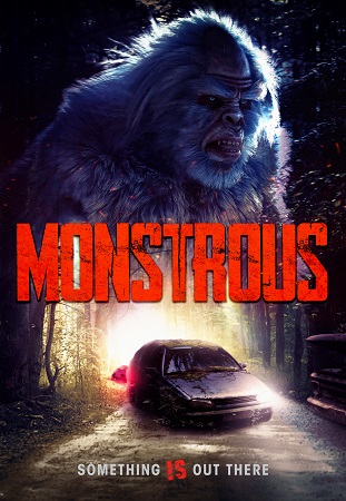 Monstrous movie key art - Uncork'd Entertainment