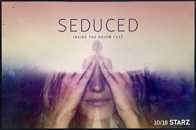 SEDUCED: Inside The NXIVM Cult 2020 (horiz) (featured) - Starz