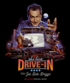 The Last Drive-In with Joe Bob Briggs - Shudder