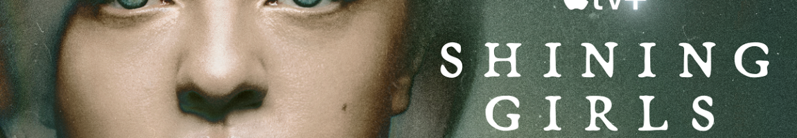 Apple TV+ - SHINING GIRLS - Horiz Key Art