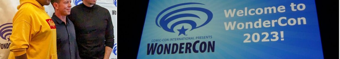True Lies - Omar Benson Miller, Matt Nix, Steve Howey WonderCon 2023